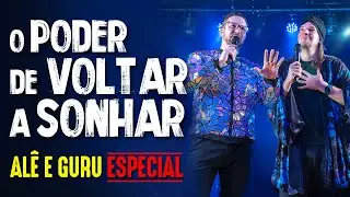 RESGATE SUA FORÇA INTERNA de VIVER - ALÊ e GURU #417