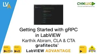 Getting Started with gPRC in LabVIEW - Karthik Abiram, CLA & CTA - CHNLUG 4