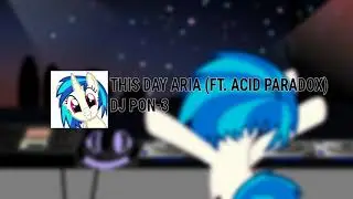 DJ PON-3 - This Day Aria (Ft. Acid Paradox)