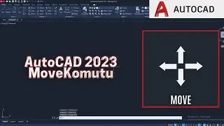 AutoCAD 2023 - Move Komutu