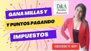 GANA MILLAS Y PUNTOS PAGANDO IMPUESTOS