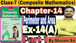 Class-7(Maths)Chapter-14(Perimeter and Area)Ex-14(A)With Introdu. Part-1By-Shivam Sir 