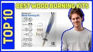 Best Wood Burning Kits in 2023 [Top 10 Wood Burning Kits]