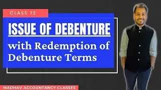 Entries Related to Issue of Debenture in regards to Redemption Terms | Class 12 | Bharat Garg | MAC