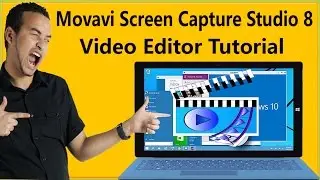 How To Use Movavi Screen Capture Studio 8 Video Editor Tutorial To Edit Recorded Videos/Create Video