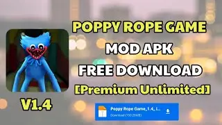 Poppy Rope Game Mod APK 1.4 (Unlimited money)