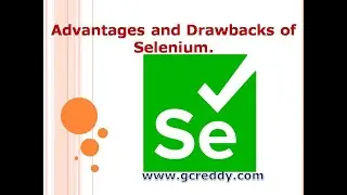 Advantages and Drawbacks of Selenium | G C Reddy Software Testing |