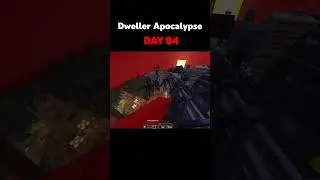 Minecraft Dweller Apocalypse - Day 94