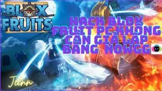 Hack blox fruit không cần giả lập