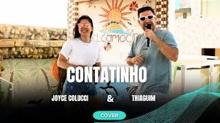CONTATINHO / JOYCE COLUCCI E THIAGUIM( COVER )