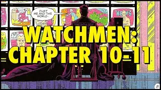 Watchmen Chapter 10-11 Analysis