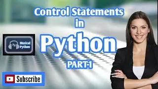 Control Statements in Python | Part-1 | Python for Beginners