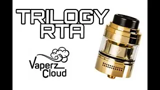 TRILOGY RTA / VAPERZ CLOUD [REVUE FR]