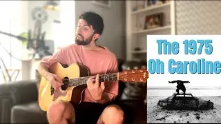 The 1975 - Oh Caroline - Cover