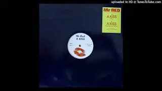 Mr Red - A Kiss (Mix)