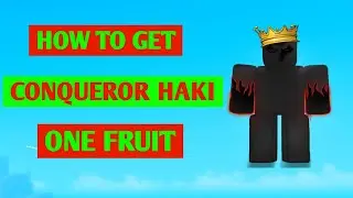 How To Get Conqueror Haki In One Fruit (2024)| One Fruit Simulator Conqueror Haki Step By Step Guide