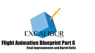 Flight Animations Blueprint Tutorial Part 6- Improvements and Barrel Rolls