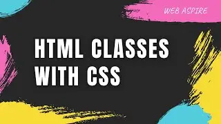 HTML Classes with CSS | CSS Basics | Web Development
