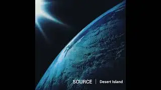 SOURCE - Desert Island (Full Album)