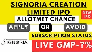 SIGNNORIA CREATION LIMITED IPO LAST DAY REVIEW || APPLY OR AVOID? || SUBSCRIPTION STATUS || 14/3/24