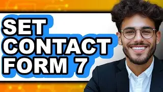 How to Set Contact Form 7 - Full Guide