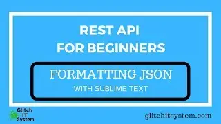 Validating and Formatiing JSON data with Sublime Text
