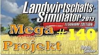LANDWIRTSCHAFTS SIMULATOR 2013 TITANIUM - MEGA PROJEKT 