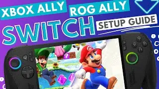 ULTIMATE Switch Emulation Guide for Xbox Ally/ROG Ally
