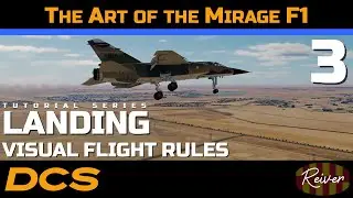 The Art of the Mirage F1 - Landing in VFR Conditions | DCS World Tutorial Series