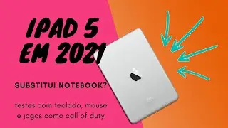 ipad 5 substitui notebook em 2021?