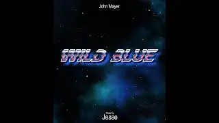 Wild Blue - John Mayer Cover (made by FL Studio) + FLP