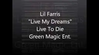 Lil Farris- Live My Dreams
