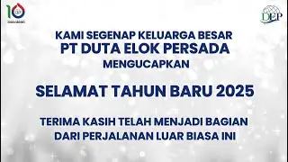 UCAPAN SELAMAT TAHUN BARU 2025 DARI MANAJEMEN PT DUTA ELOK PERSADA