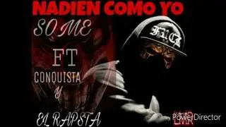 ( NO AI NADIEN COMO YO  ) SOME MF FT EL  CONQUISTA Y EL RAPSTA ( LMR MUSIC Y MF )