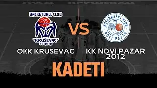 KADETI: OKK Krusevac - KK Novi Pazar 10.03.2024.
