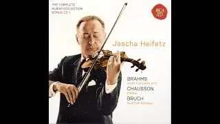 Heifetz CD101   Brahms Violin Concerto in D; Chausson Poeme; Bruch Scottish Fantasy Bonus 1