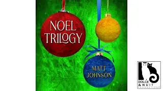 Noel Trilogy • MattJohnsonMusic.x