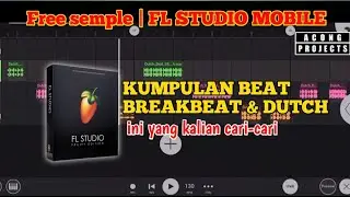 FL STUDIO MOBILE || FREE SEMPLE PACK BEAT BREAKBEAT & DUTCH