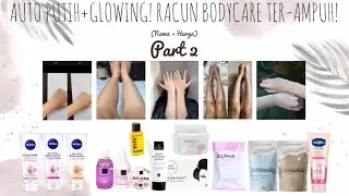 AUTO PUTIH + GLOWING! RACUN BODYCARE TER-AMPUH! HASIL PERMANEN! (PART 2)