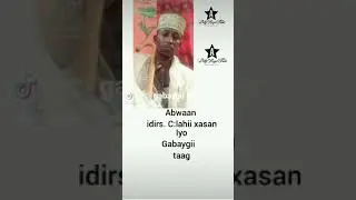 abwaan idiris c/laahi iyo gabaygii taag