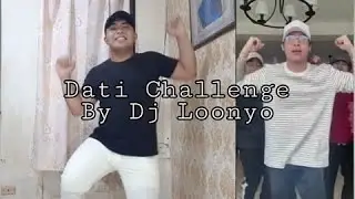 Dati Dance Challenge | Choreography By Dj Loonyo