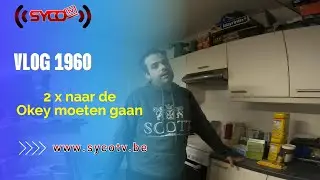 2X NAAR DE OKAY MOETEN GAAN - #vlog 1960 SycoTV