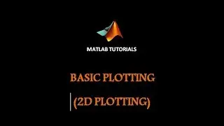 Basic Plotting in MATLAB (2D Plotting)
