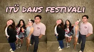 İTÜ dans festivalinden görüntüler ve sonrası | vlog