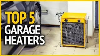 Best Garage Heaters 2023 | Top 5 Best Garage Heaters On Amazon