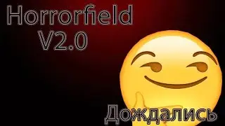 Horrorfield v2.0 Глобальное обновление? Новый маньяк? Новый бункер?