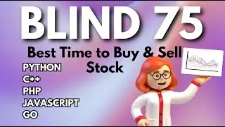 Blind 75: Best Time to Buy and Sell Stock in Python, Javascript, PHP, C++ & Go