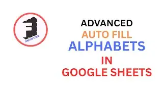 Auto Fill Alphabets in Excel & Google Sheets | Advanced Formula & Function Tutorial in Hindi