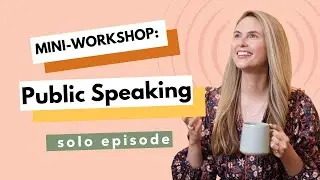 Mini-Workshop: Public Speaking