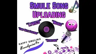 Smule Song Uploading (How to)
